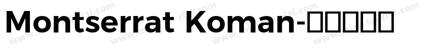 Montserrat Koman字体转换